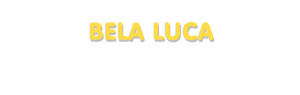 Der Vorname Bela Luca